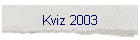 Kviz 2003